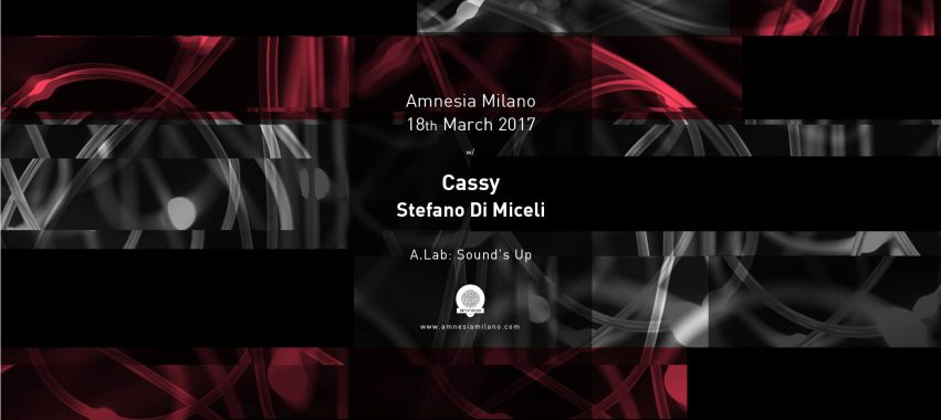 cassy amnesia milano sabato 18 marzo 2017