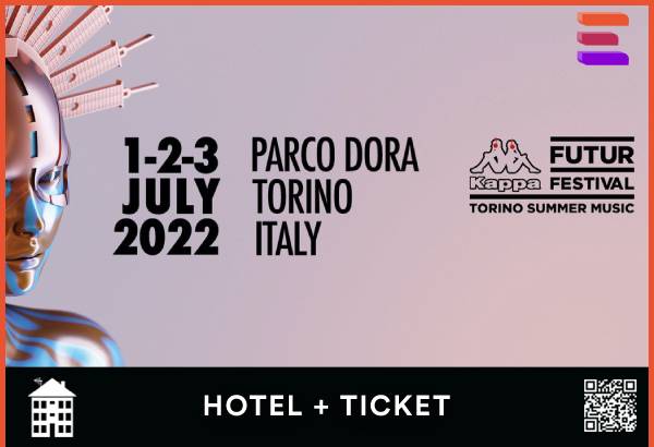 Kappa Futur Festival 2022 –  Pacchetti Hotel + Ticket