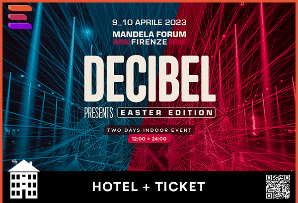 Decibel Open Air Easter Edition 2023 – Pacchetti Hotel + Ticket