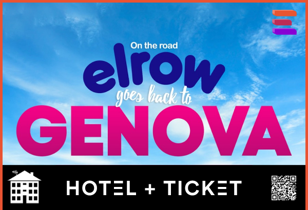 ELROW  Genova – Pacchetti Hotel + Ticket