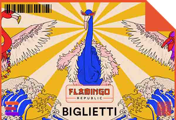 Biglietti FLAMINGO REPUBLIC Festival 2022 Pag