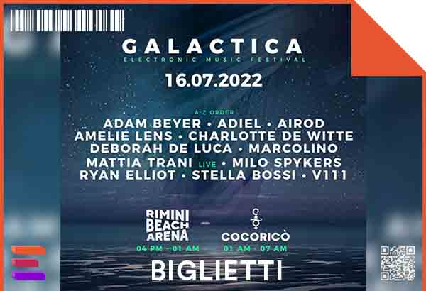 Biglietti Combo Galactica Rimini Beach Arena + Cocoricò Rimini/Riccione 16 Luglio 2022