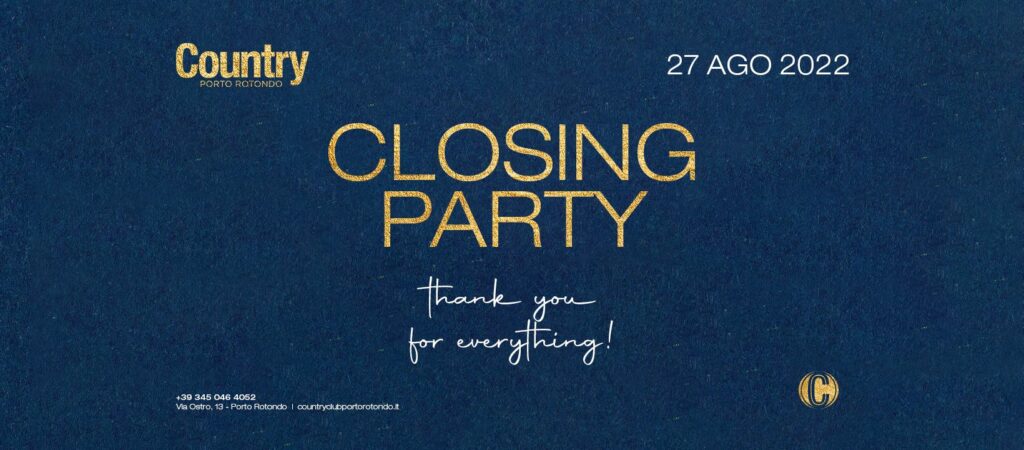 Closing party @ COuntry club ago 2022