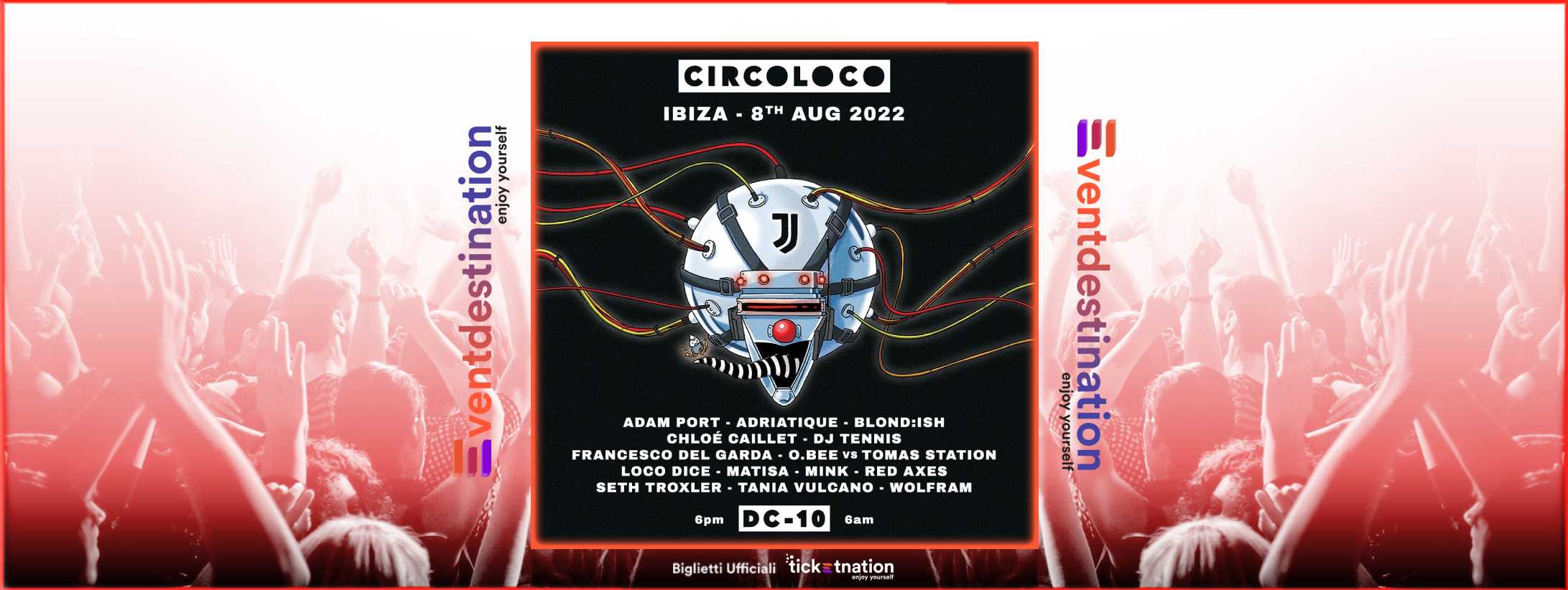 Circoloco @ DC-10 Ibiza 8 Agosto 2022