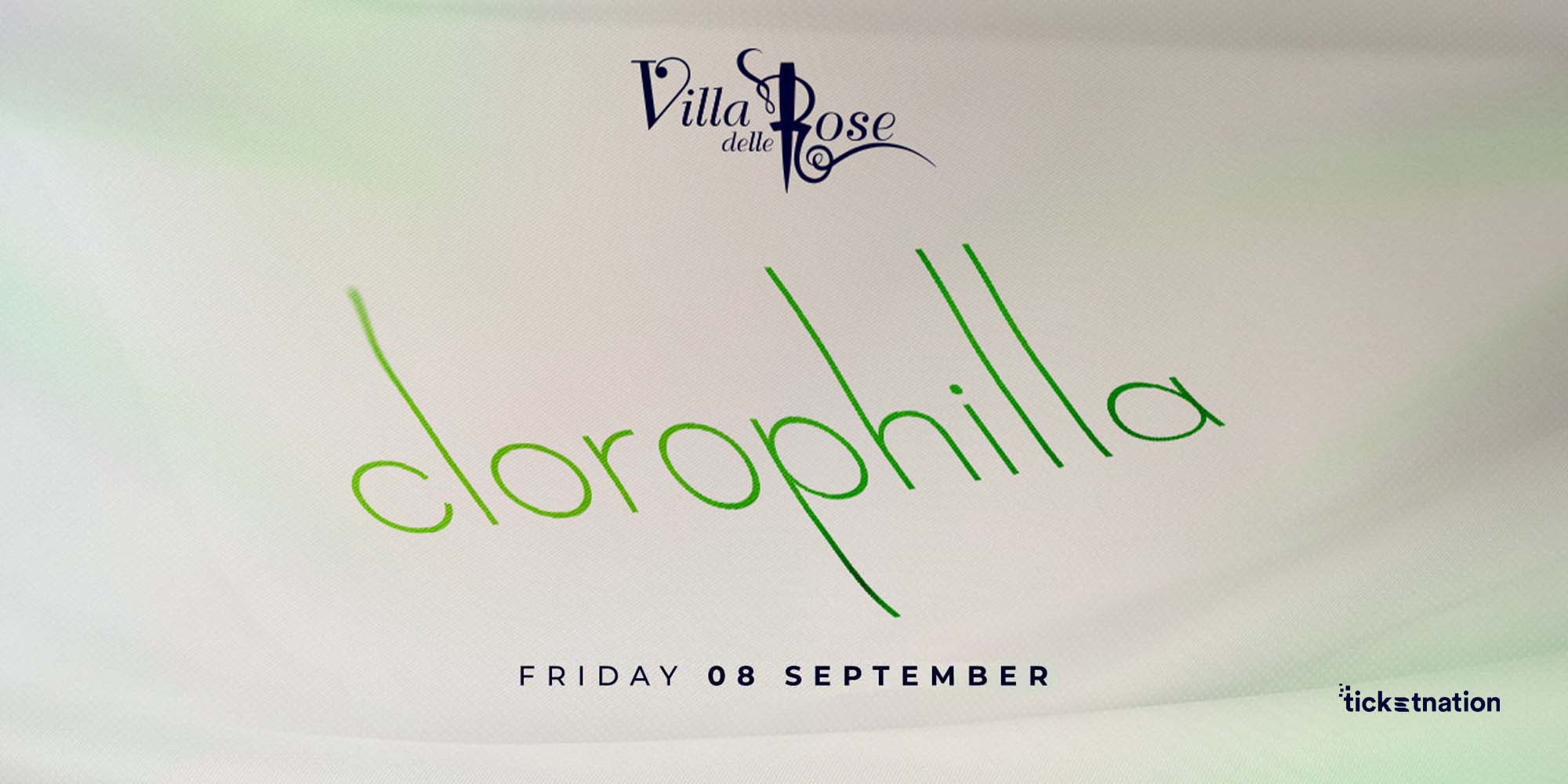 Last Clorophilla-Villa delle Rose-08-09-23