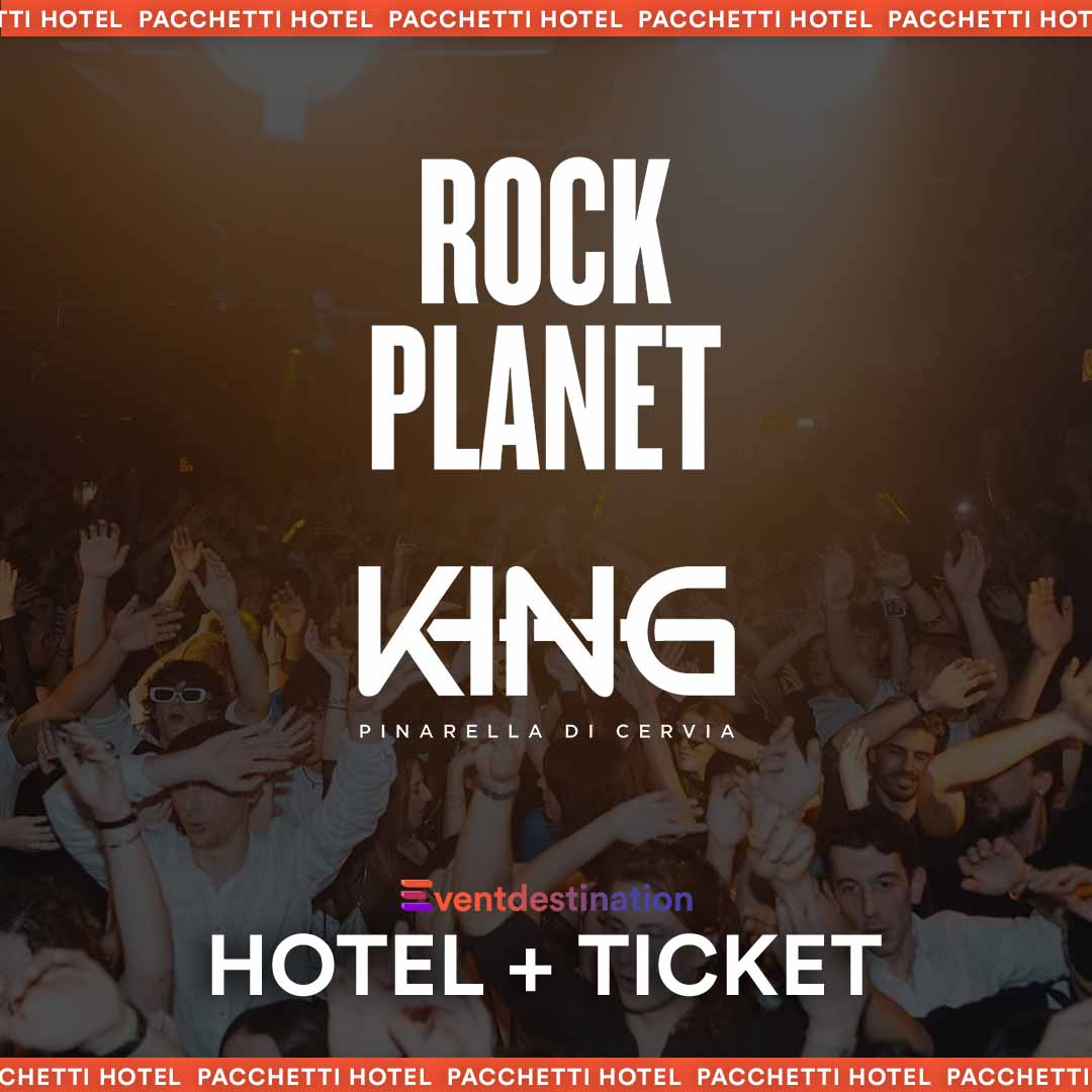 ROCK PLANET & KING Cervia – Pacchetti Hotel + Ticket